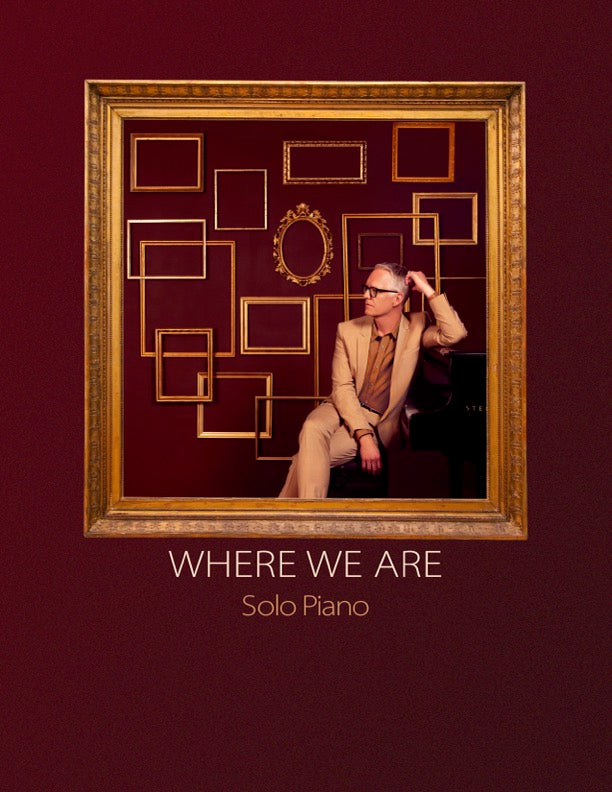 Where We Are (Songbook & Sheet Music)